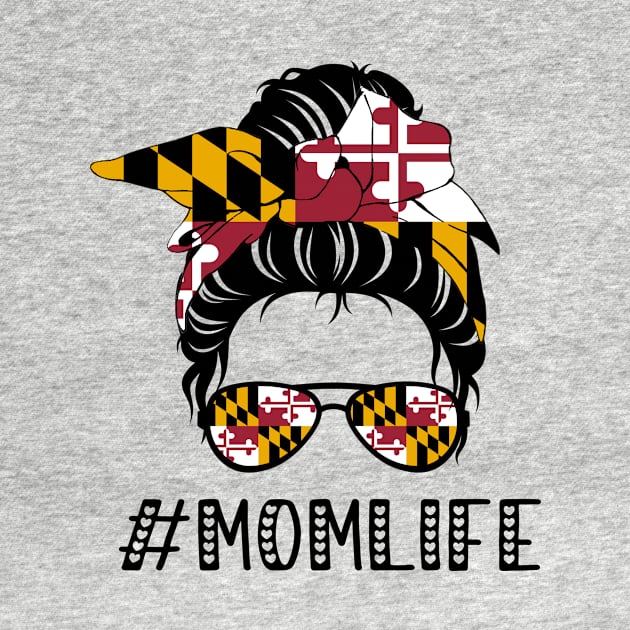 Maryland Mom Life Messy Hair Bun Maryland Flag Gift by Vikfom